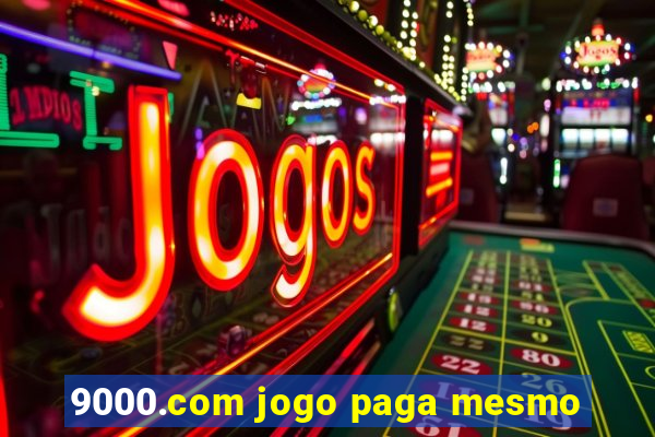 9000.com jogo paga mesmo